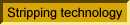 Stripping Technology